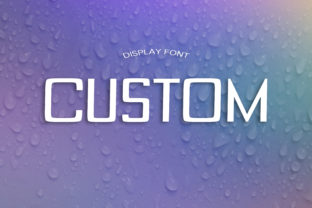 Custom: A Display Font for Bold Designers