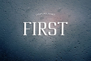 First: A Font That Stands Out